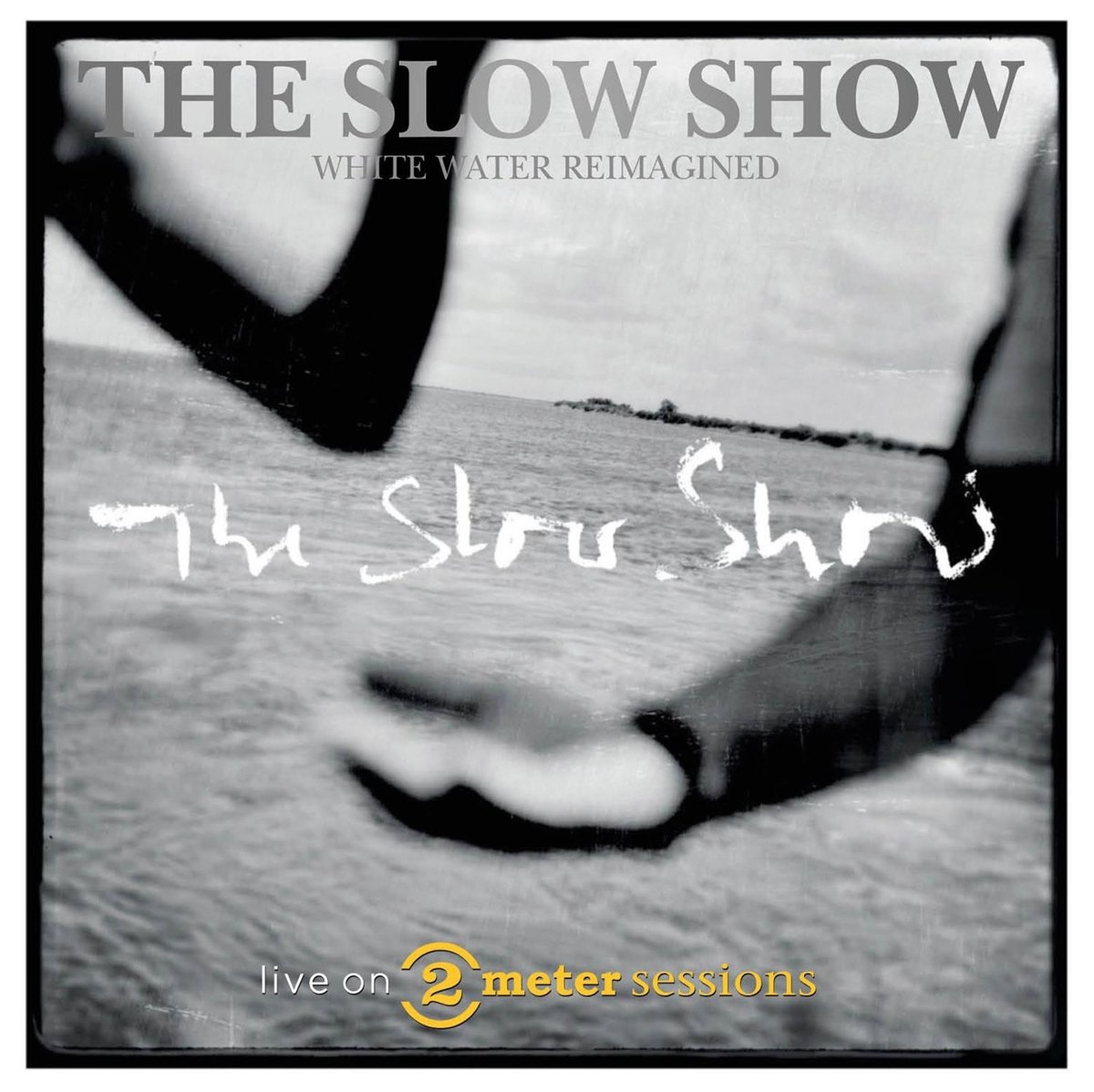 The Slow Show - 2 Meter Sessions